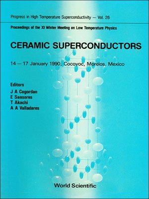 cover image of Ceramic Superconductors--Proceedings of the Xi Winter Meeting On Low Temperature Physics